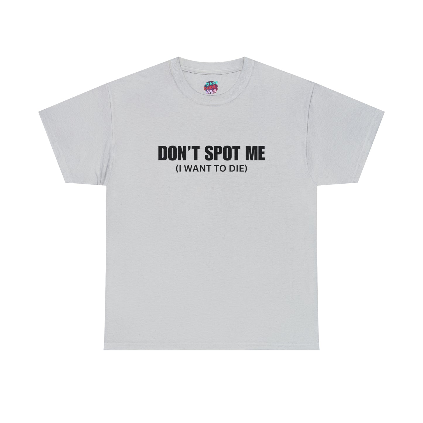 Don't Spot Me Tee