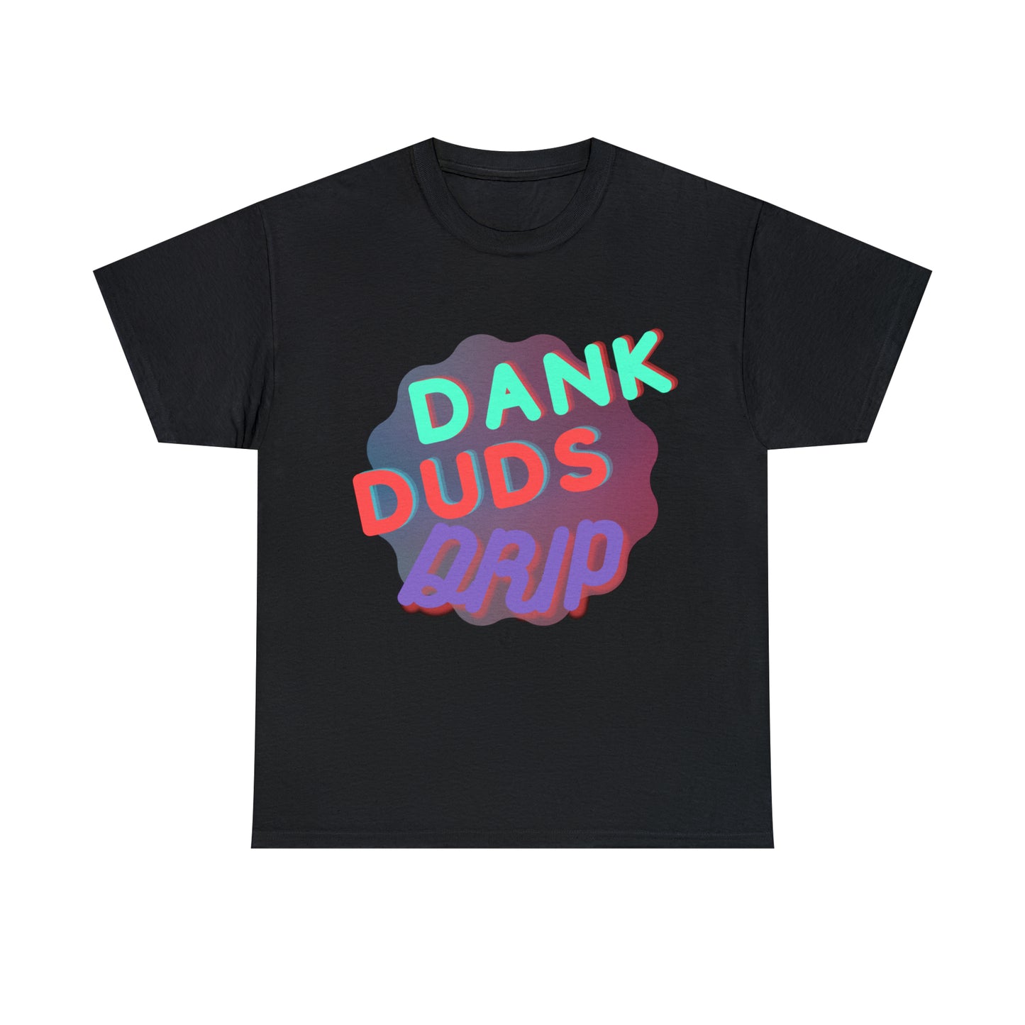 DankDudsDrip Tee