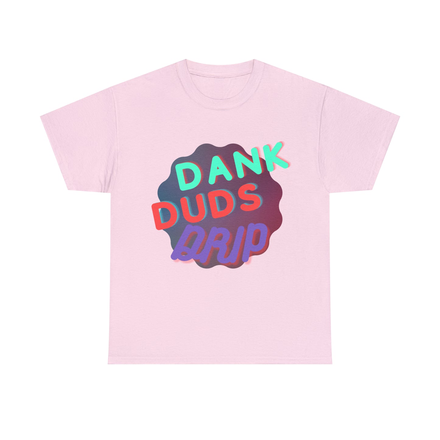 DankDudsDrip Tee