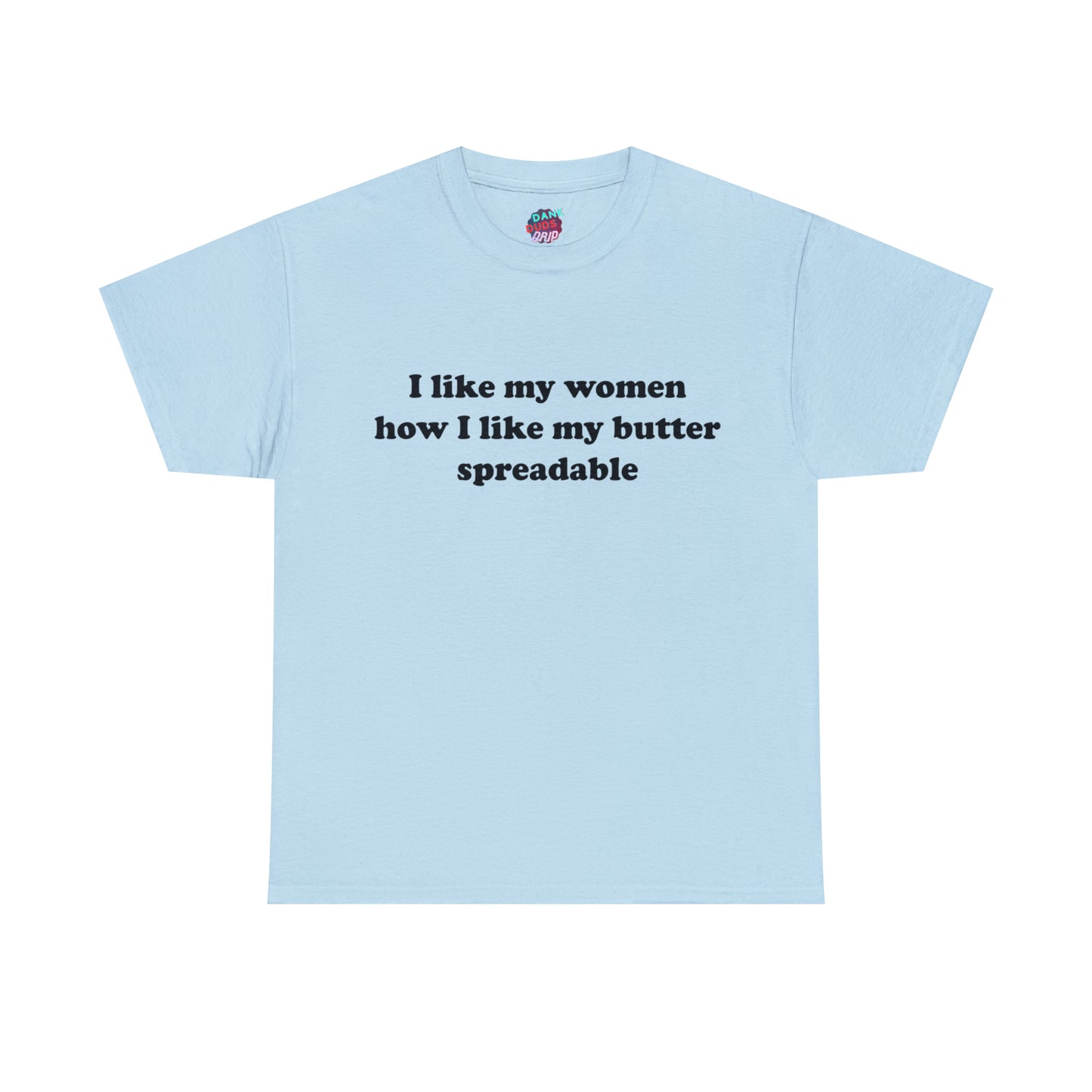 I like my women Tee