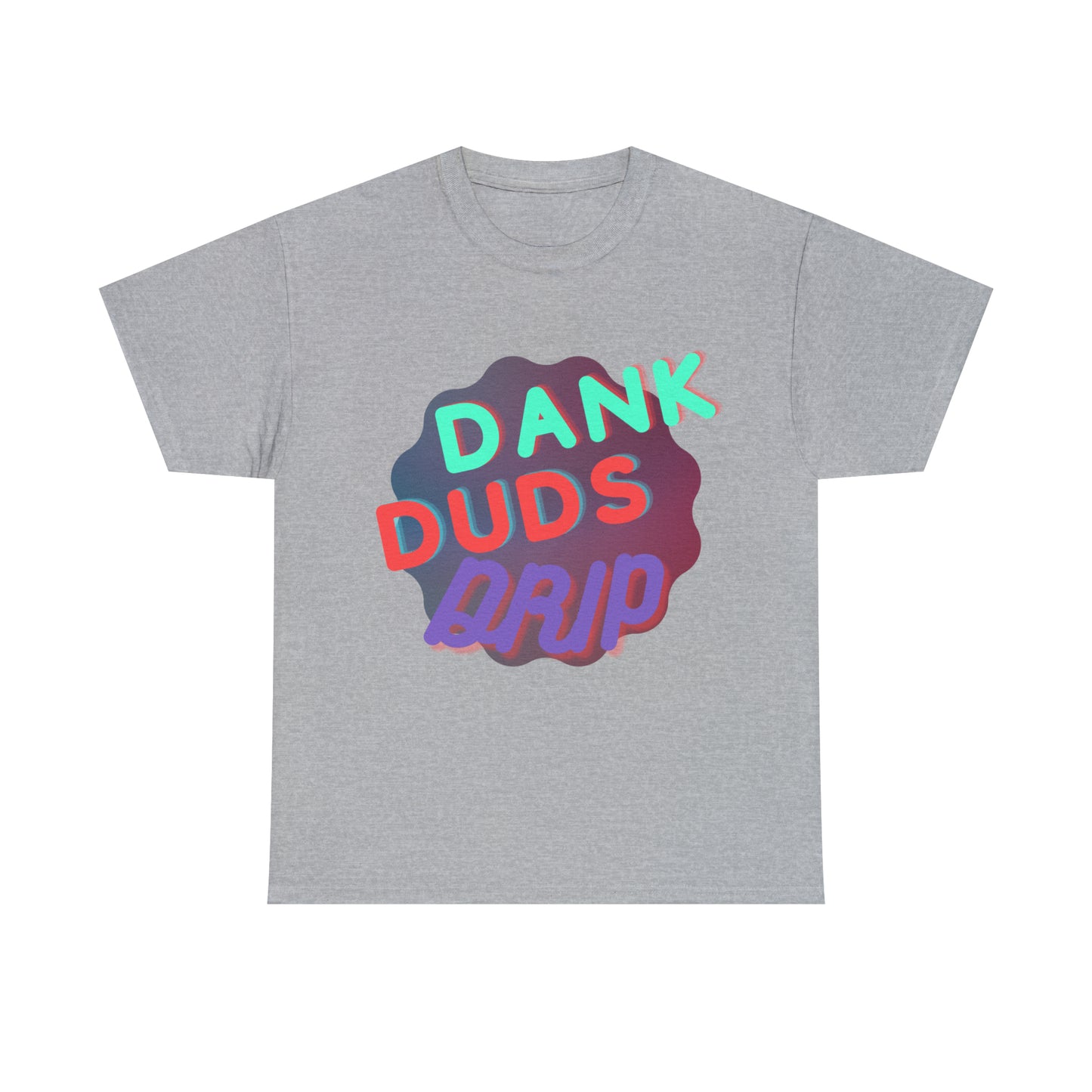 DankDudsDrip Tee