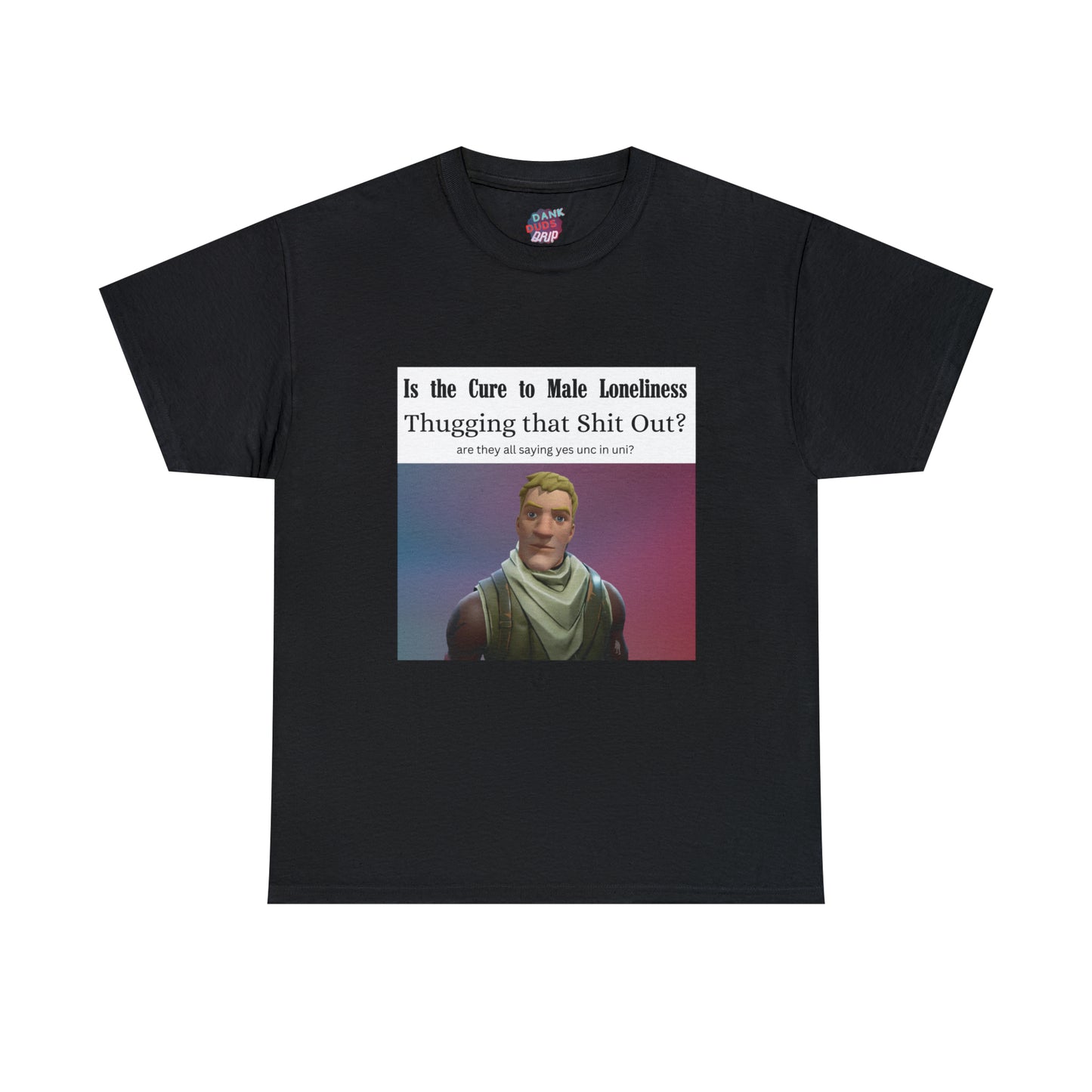 The Cure To Male Loneliness Tee