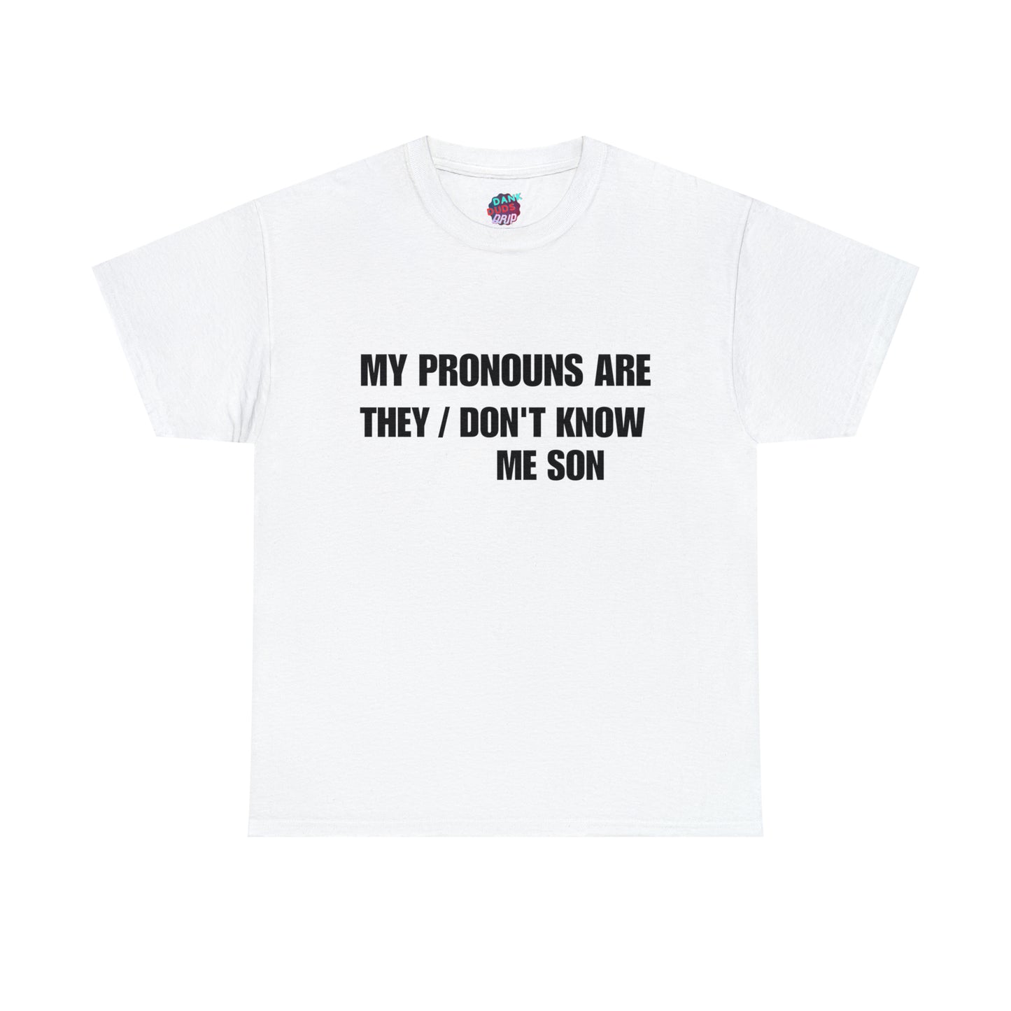 My Pronouns Are Tee