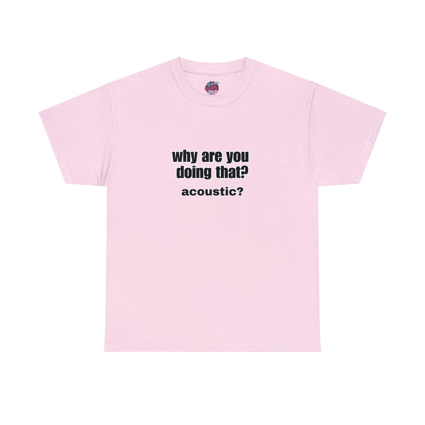 acoustic? Tee