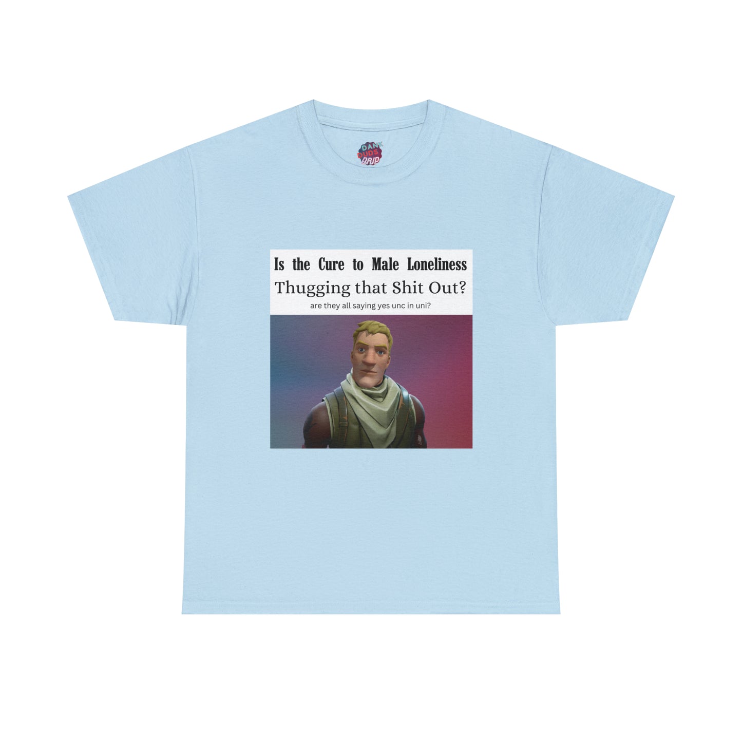 The Cure To Male Loneliness Tee