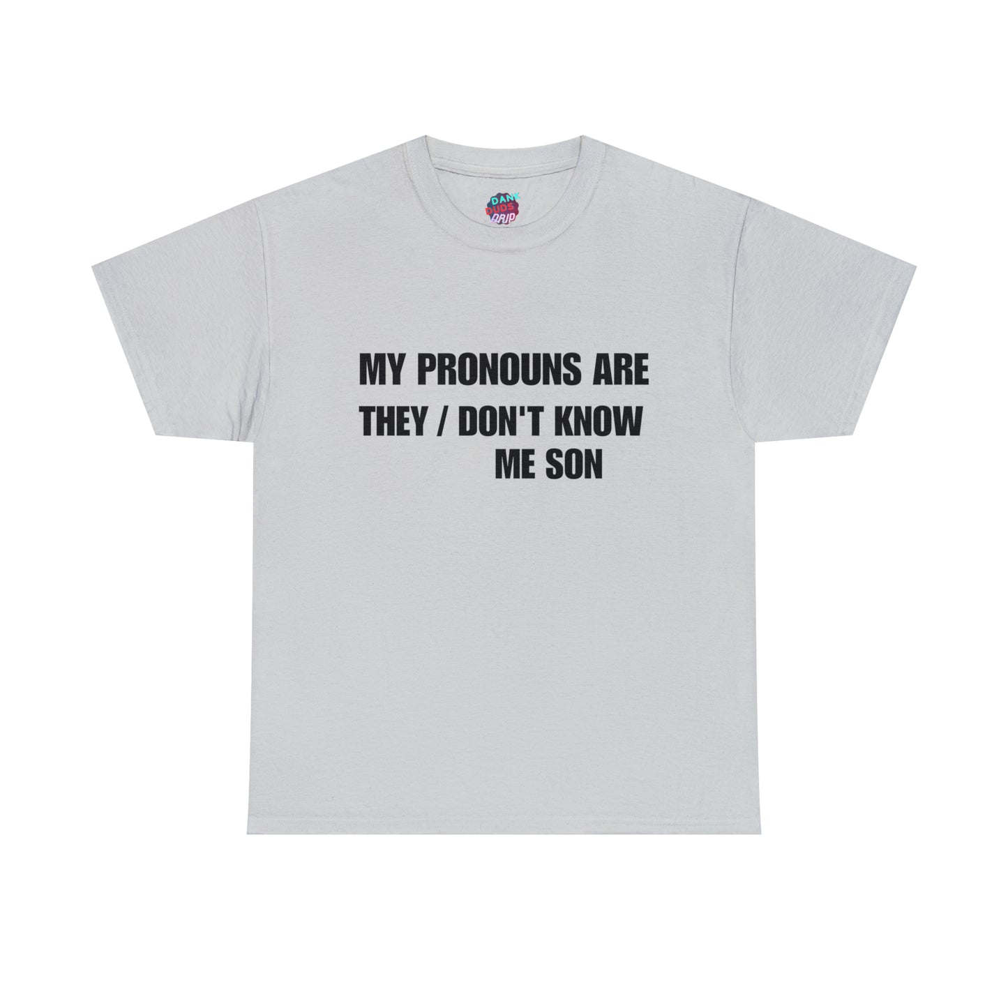 My Pronouns Are Tee